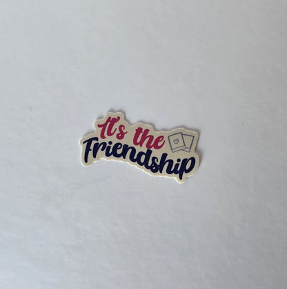 It's The Friendship Mini-Sticker