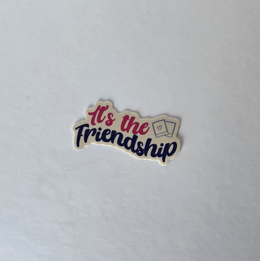 It's The Friendship Mini-Sticker