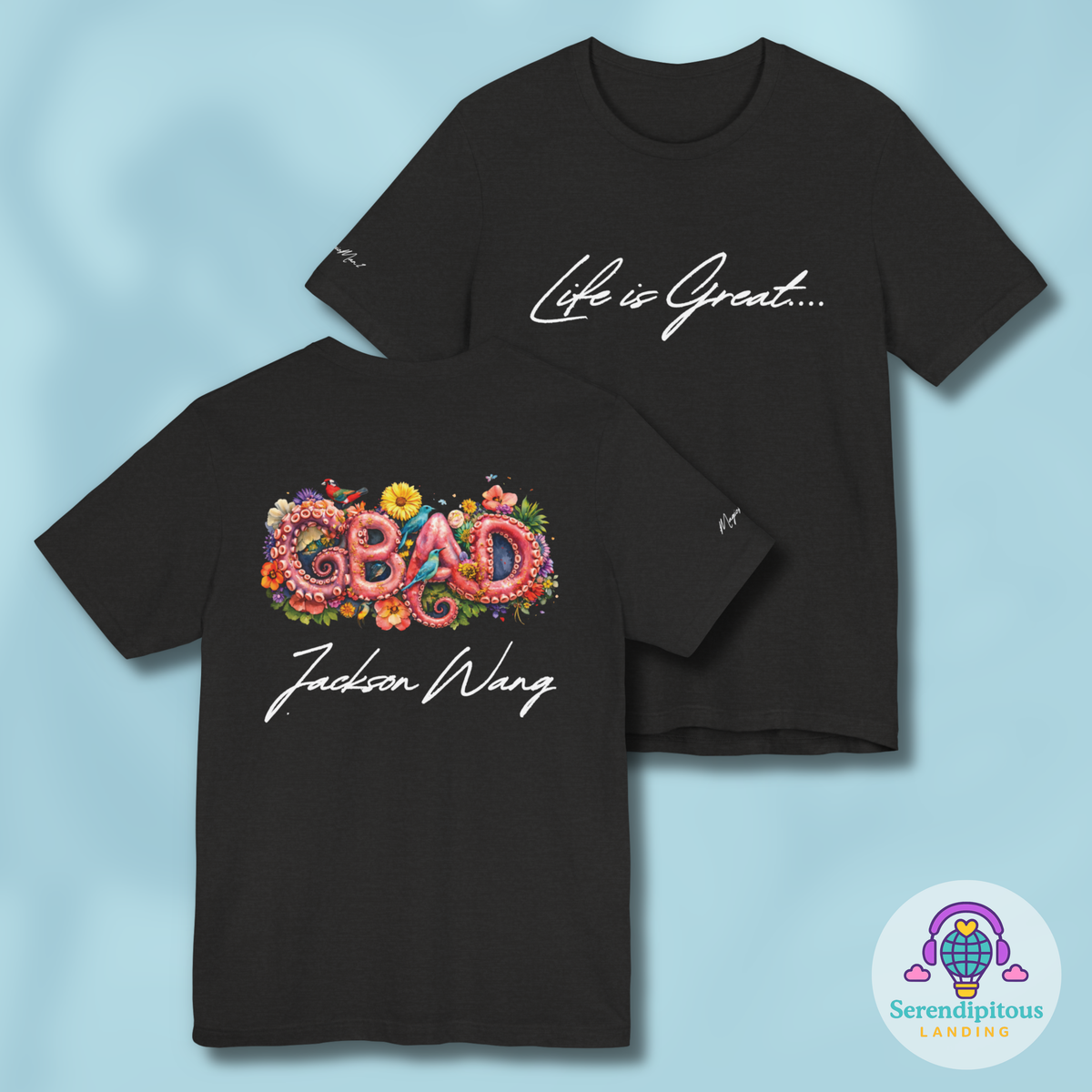 Life is Great T-Shirt (Unisex)