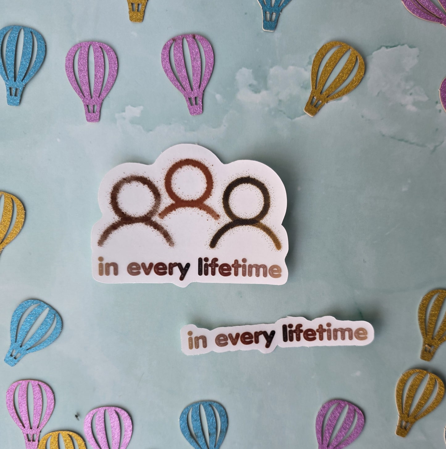 In Every Lifetime Sticker