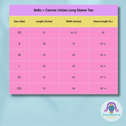 Size chart for Bella + Canvas Unisex Long Sleeve Tee on a pink background with Serendipitous Land logo.