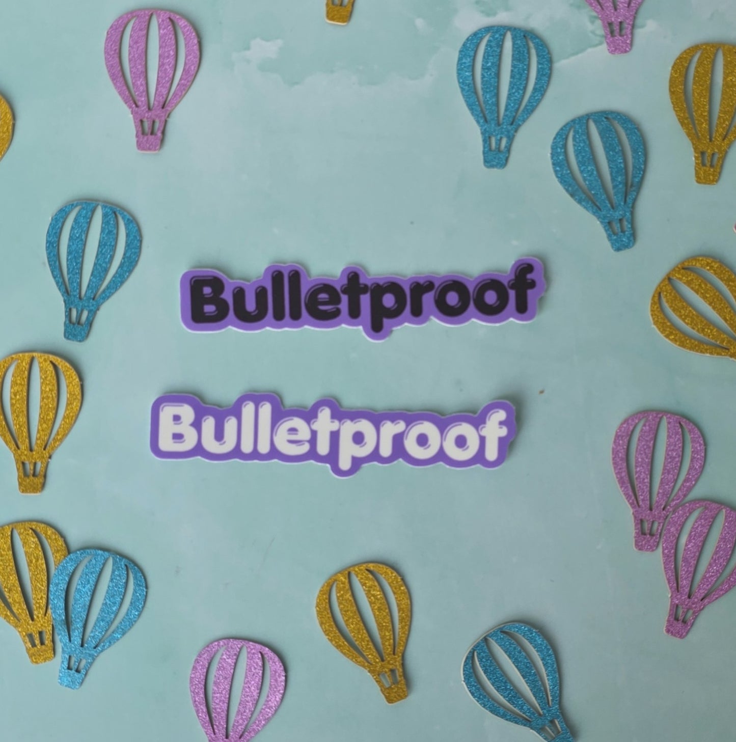 Bulletproof Stickers