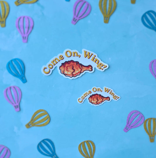 Come On Wing Clear Sticker